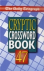 Image for Daily Telegraph Book of Cryptic Crosswords 47