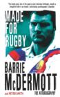 Image for Made for rugby  : the autobiography