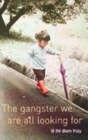 Image for The Gangster We Are All Looking For