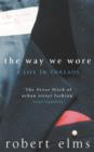 Image for The way we wore  : a life in threads