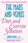 Image for The Mars &amp; Venus diet &amp; exercise solution  : create the brain chemistry of health, happiness, and lasting romance