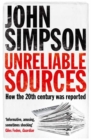 Image for Unreliable sources  : how the 20th century was reported