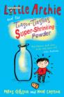 Image for Little Archie and the Tongue-Tingling Super-Shrinking Powder