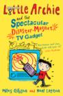 Image for Little Archie and the Spectacular Disaster-Magnet TV Gadget