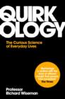 Image for Quirkology  : the curious science of everyday lives