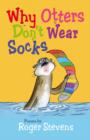 Image for Why otters don&#39;t wear socks  : poems