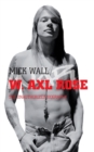 Image for W. Axl Rose  : the unauthorized biography
