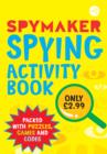 Image for Spymaker: Spying Activity Book