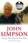 Image for Twenty tales from the war zone  : the best of John Simpson