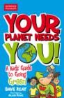Image for Your Planet Needs You!
