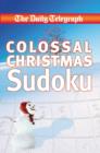 Image for The Daily Telegraph Colossal Christmas Sudoku