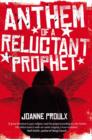 Image for Anthem of a Reluctant Prophet