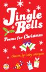 Image for Jingle bells  : poems for Christmas