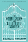 Image for The Other Garden and Collected Stories