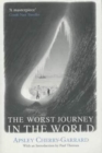 Image for The worst journey in the world  : Antarctica, 1910-13