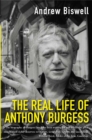 Image for The real life of Anthony Burgess