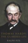 Image for Thomas Hardy  : the guarded life