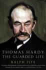 Image for Thomas Hardy: The Guarded Life