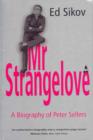 Image for Mr Strangelove  : a biography of Peter Sellers