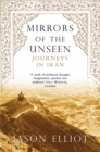 Image for Mirrors of the unseen  : journeys in Iran