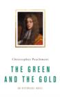 Image for The green and the gold  : an historical novel
