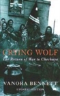 Image for Crying wolf  : the return of war to Chechnya