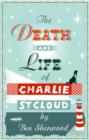 Image for The Death and Life of Charlie St. Cloud