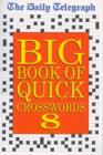 Image for &quot;Daily Telegraph&quot; Big Book of Quick Crosswords : No.8