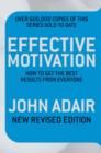 Image for Effective motivation  : how to get the best results from everyone