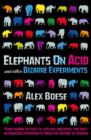 Image for Elephants on acid and other bizarre experiments