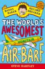 Image for The world&#39;s awesomest air-barf : 2