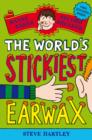 Image for The world&#39;s stickiest earwax