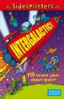 Image for Intergalactic!  : 150 cosmic jokes about space!