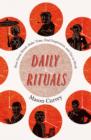 Image for Daily rituals  : how great minds make time, find inspiration, and get to work
