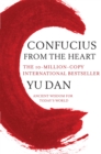 Image for Confucius from the heart  : ancient wisdom for today&#39;s world