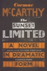 Image for The Sunset Limited  : a novel in dramatic form