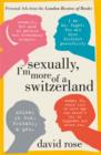 Image for Sexually, I&#39;m more of a Switzerland  : personal ads from the London review of books