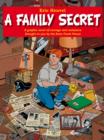 Image for A family secret  : a graphic novel of courage and resistance brought to you by the Anne Frank House