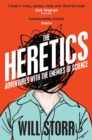 Image for The heretics  : adventures with the enemies of science