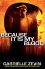 Image for Because It Is My Blood