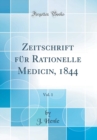 Image for Zeitschrift fur Rationelle Medicin, 1844, Vol. 1 (Classic Reprint)