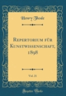 Image for Repertorium fur Kunstwissenschaft, 1898, Vol. 21 (Classic Reprint)