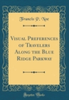 Image for Visual Preferences of Travelers Along the Blue Ridge Parkway (Classic Reprint)