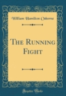 Image for The Running Fight (Classic Reprint)