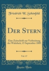 Image for Der Stern, Vol. 17: Eine Zeitschrift zur Verbreitung der Wahrheit; 15 September 1885 (Classic Reprint)