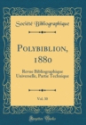 Image for Polybiblion, 1880, Vol. 30: Revue Bibliographique Universelle, Partie Technique (Classic Reprint)