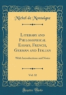 Image for Literary and Philosophical Essays, French, German and Italian, Vol. 32: With Introductions and Notes (Classic Reprint)
