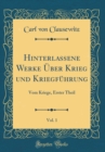 Image for Hinterlassene Werke Uber Krieg und Kriegfuhrung, Vol. 1: Vom Kriege, Erster Theil (Classic Reprint)