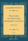 Image for Das Leben des Ministers Freiherrn vom Stein, Vol. 6: 1823 bis 1831 (Classic Reprint)