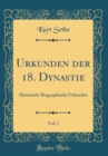 Image for Urkunden der 18. Dynastie, Vol. 1: Historisch-Biographische Urkunden (Classic Reprint)